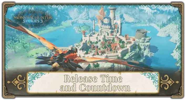 What time does Monster Hunter Stories 3 release in your time zone? - 1