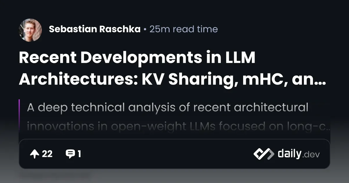 Recent Developments in LLM Architectures: KV Sharing, mHC, and Compressed Attention - Reddit - 2