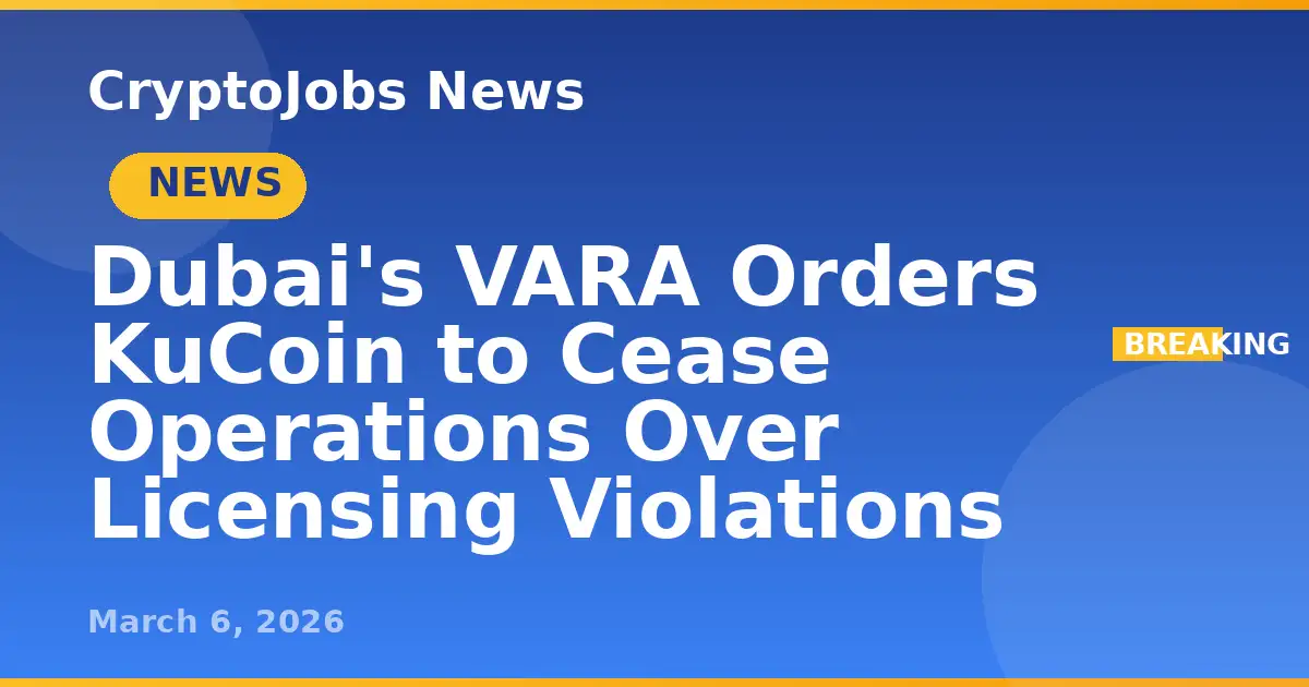 Vara tells <b>crypto</b> exchange KuCoin to halt operations in Dubai - CoinDesk - 3
