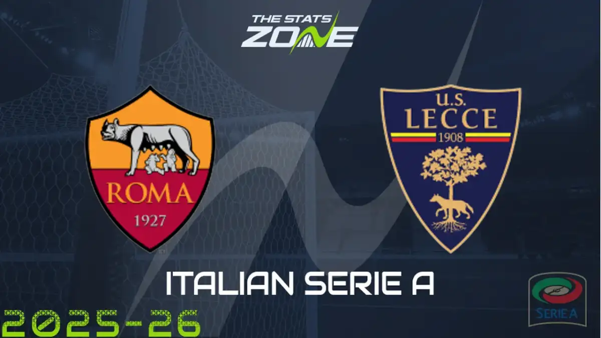 AS Roma vs Lecce – Match preview and team news - 1